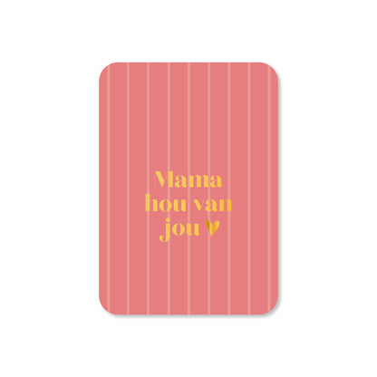 Minikaart Mama hou van jou (met goudfolie)