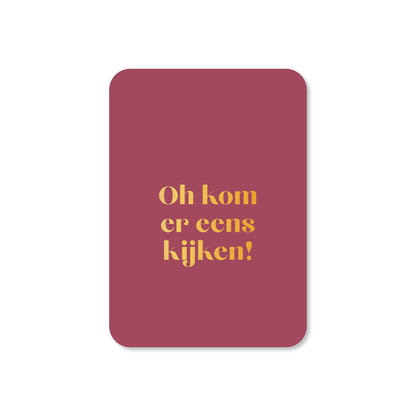 Minikaart Oh kom er eens kijken (met goudfolie)