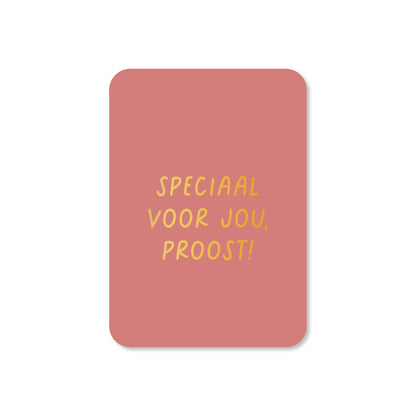 Minikaart Speciaal voor jou, proost!  (met goudfolie)