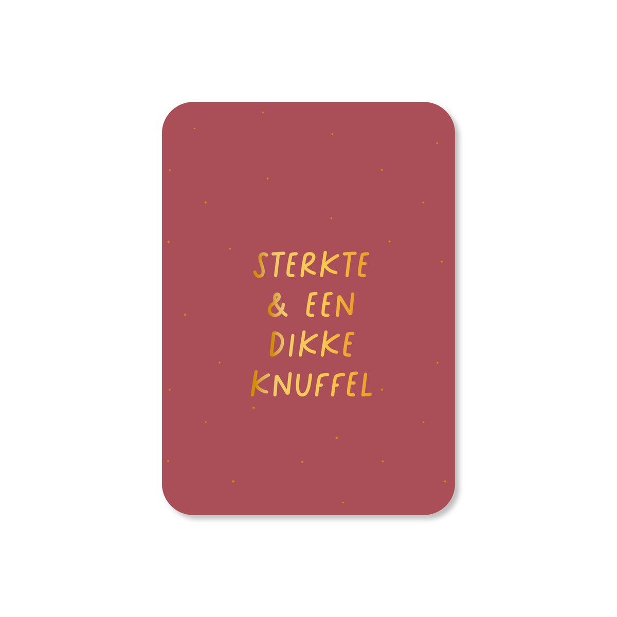 Minikaart Sterkte &amp; een dikke knuffel (met goudfolie)