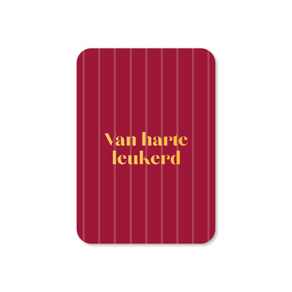 Minikaart Van harte leukerd (met goudfolie)