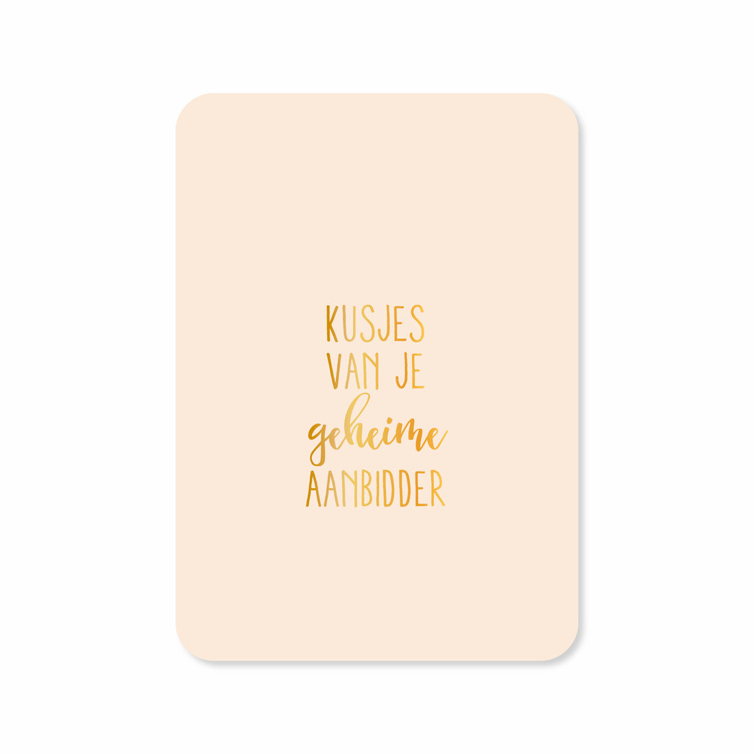 Valentijnskaart in de kleur beige met de tekst &
